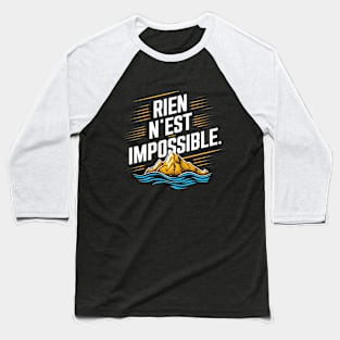 Rien n'est impossible Baseball T-Shirt